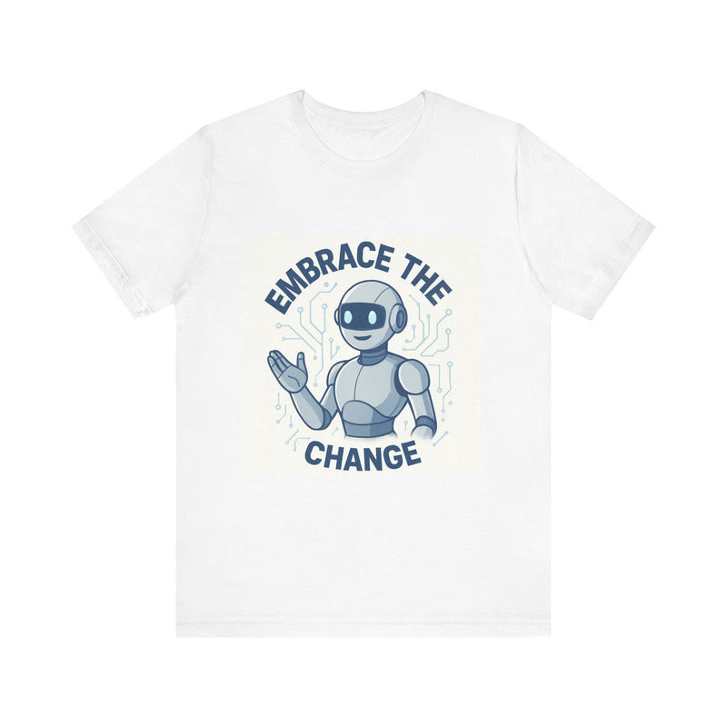 Embrace the Change Robot Tee
