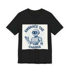Embrace the Change Robot Tee